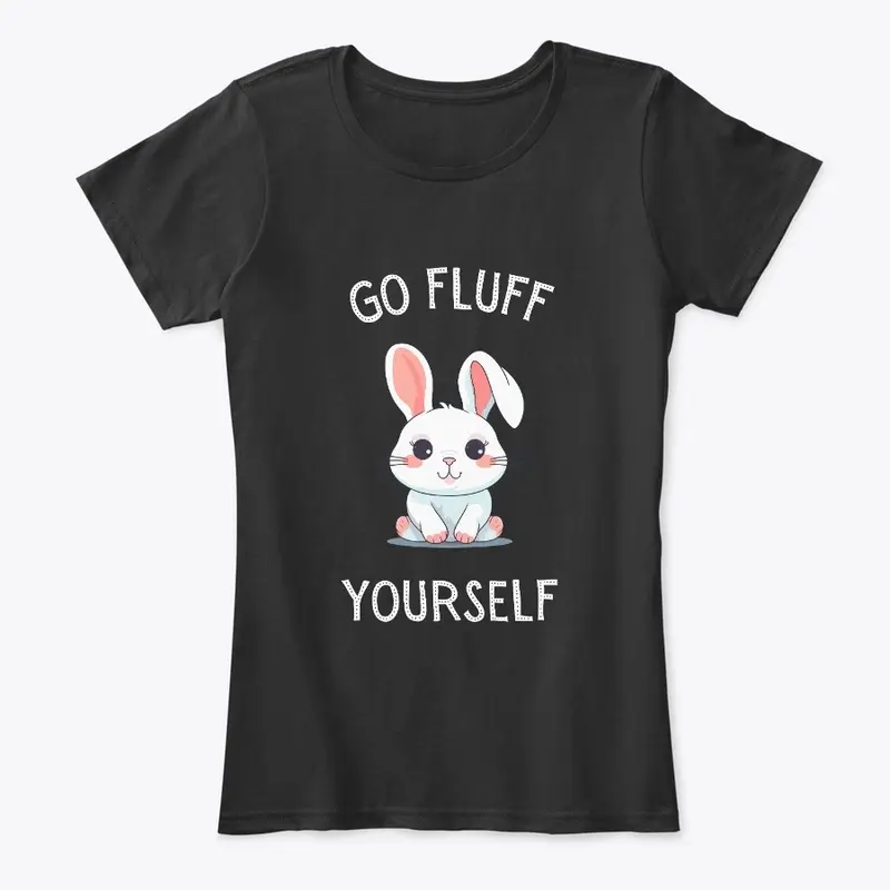 Go Fluff Yourself