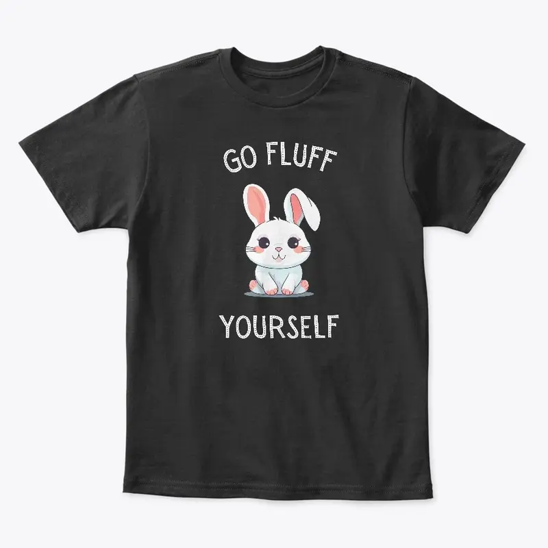 Go Fluff Yourself