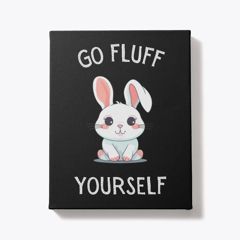 Go Fluff Yourself