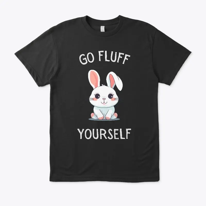 Go Fluff Yourself